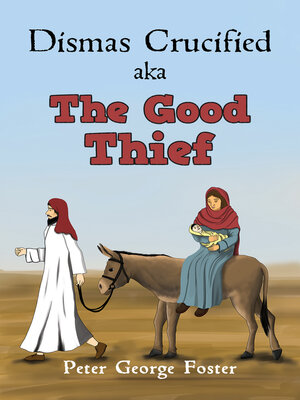cover image of Dismas Crucified aka The Good Thief